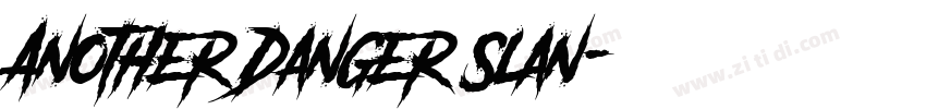 Another Danger Slan字体转换